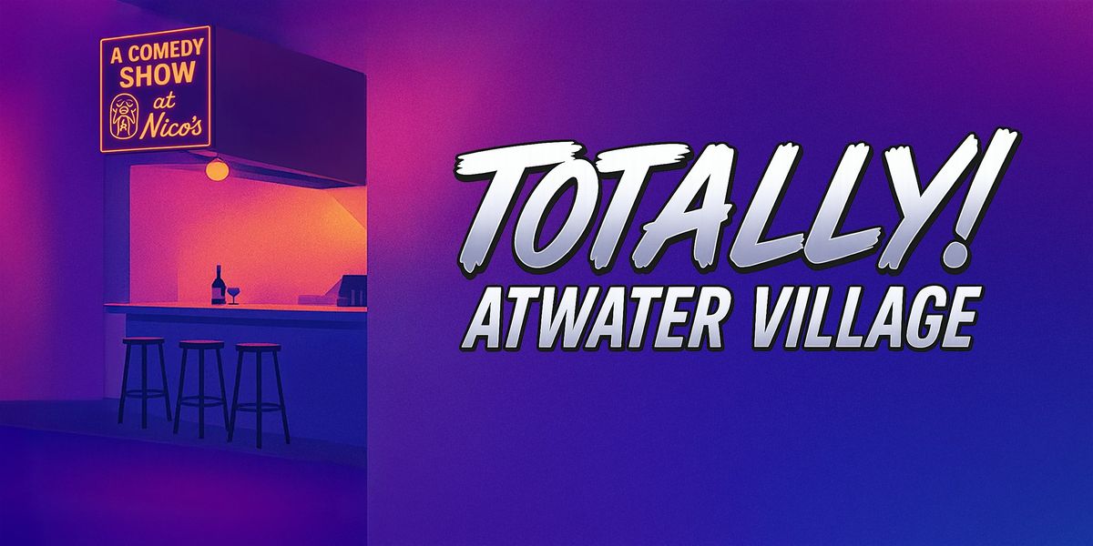Totally! Atwater Village | Standup Comedy Show