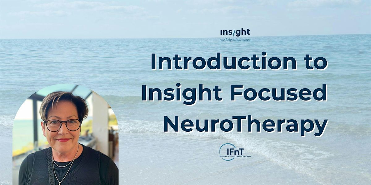 Introduction to Insight Focused NeuroTherapy (IFnT) - March 2026
