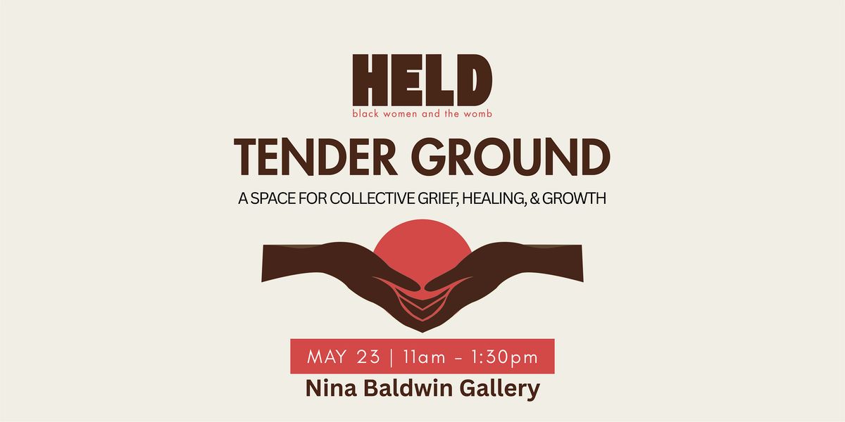 HELD: Tender Ground