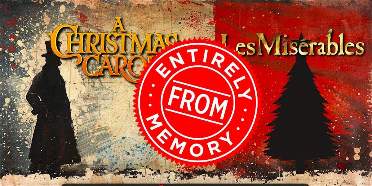A Christmas Carol & Les Mis\u00e9rables Entirely From Memory