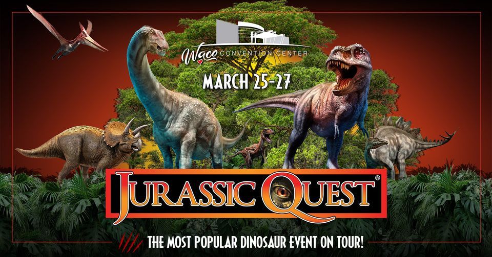 Jurassic Quest - Waco, TX
