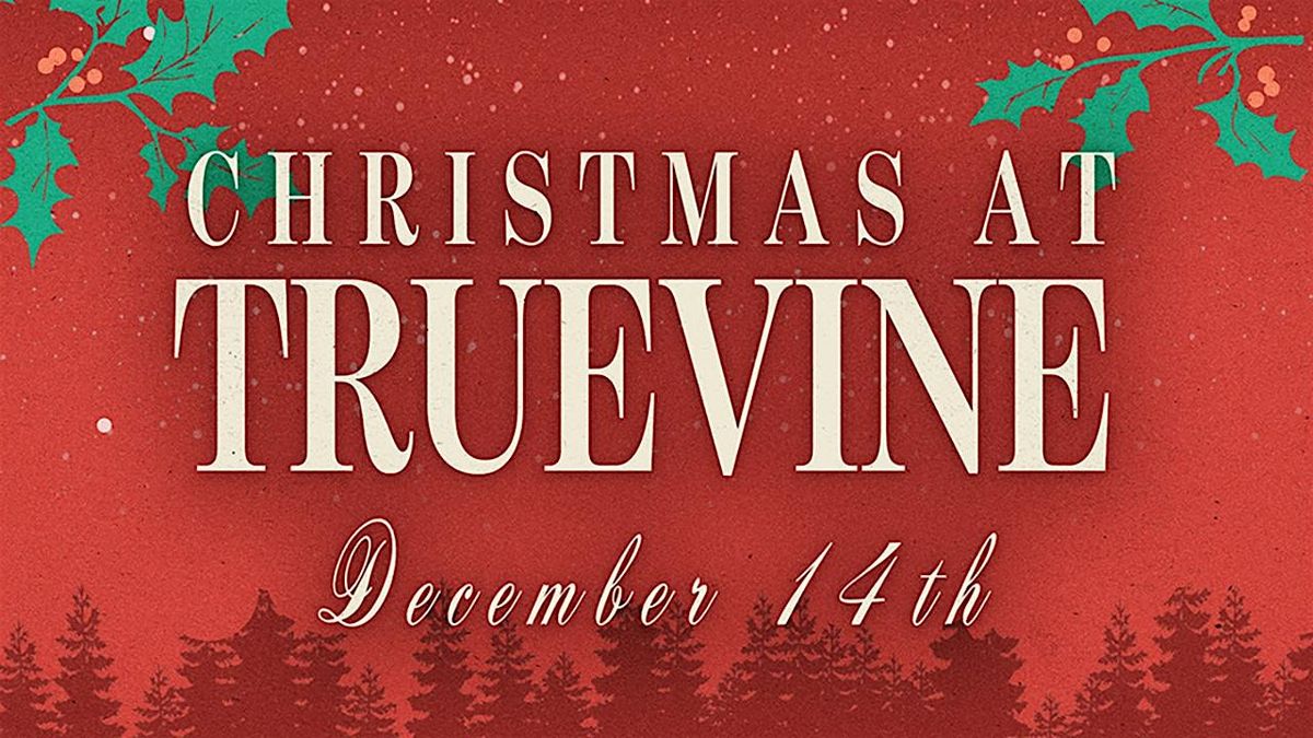 Christmas At TrueVine