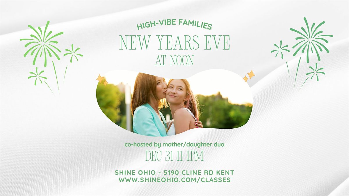 High-Vibe Families: New Years Eve at Noon Celebration