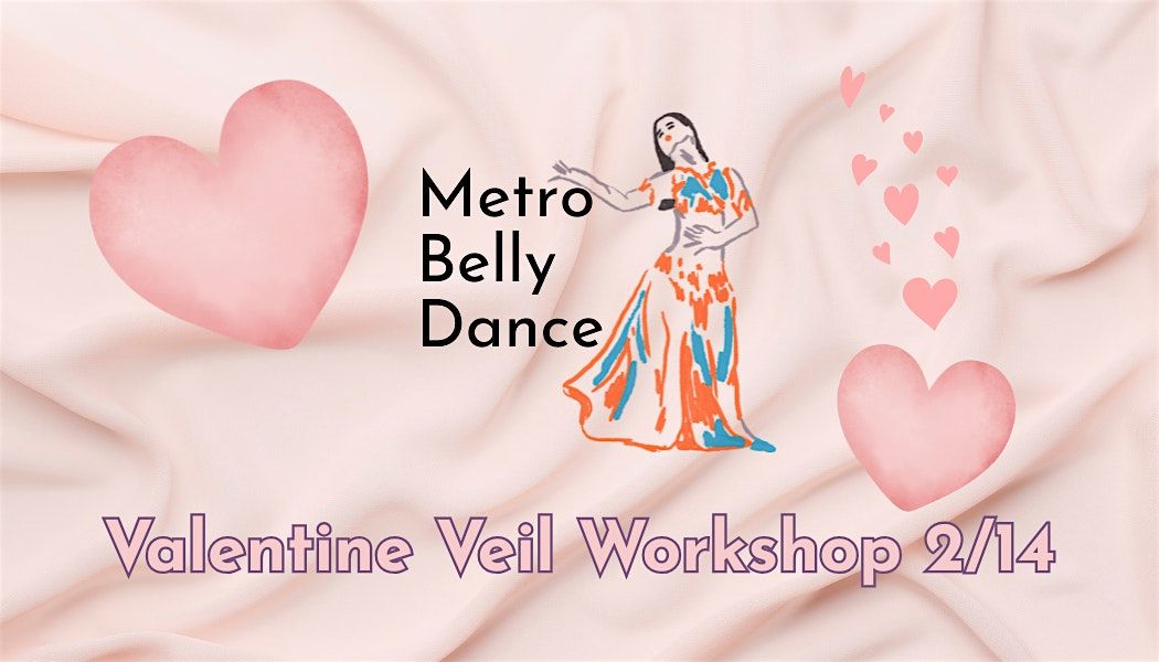 Belly Dance Valentine Veil 2- Hour Workshop