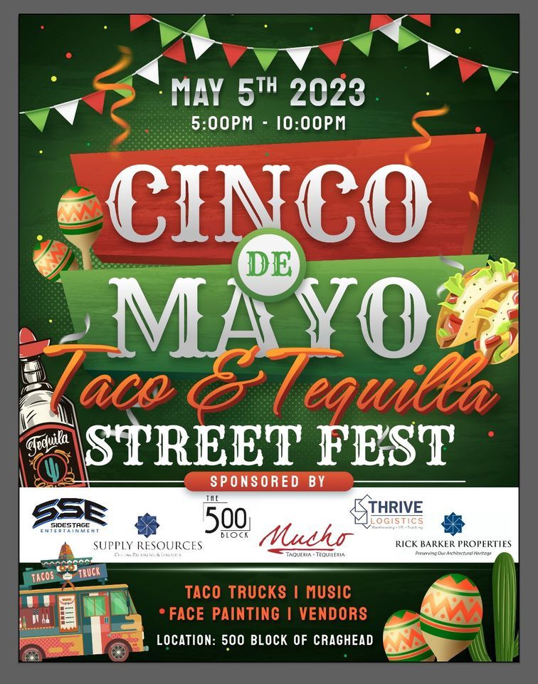 Cinco de Mayo Taco & Tequila Street Fest 500 Block Craghead Street, Danville, VA May 5, 2023