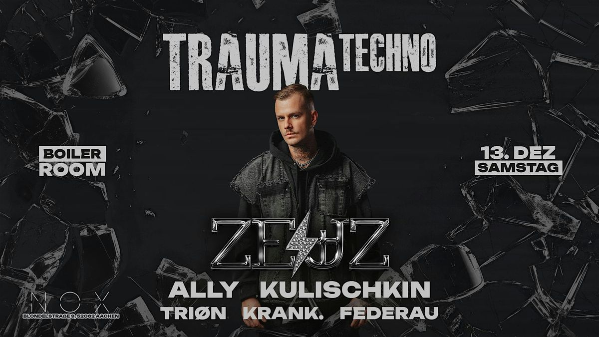 Trauma Techno presents ZEUZ | 13.12. | NOX