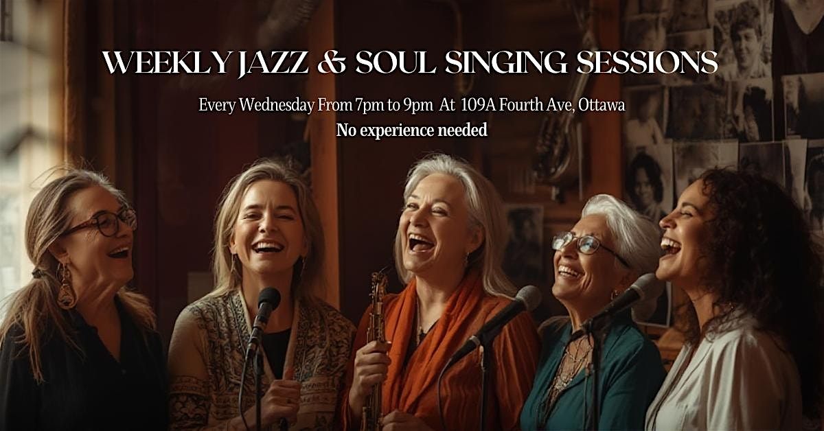 WEEKLY JAZZ & SOUL SINGING SESSIONS * 35$\/Week - Monthly Payable