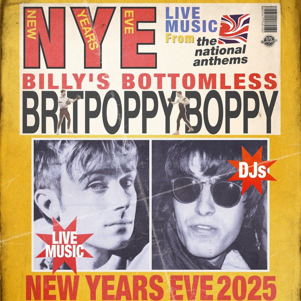 BILLY'S BOTTOMLESS BRITPOPPY BOPPY - New Years Eve