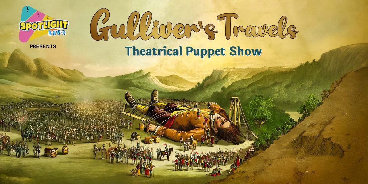 Gulliver's Travels - Theatrical Puppet Show