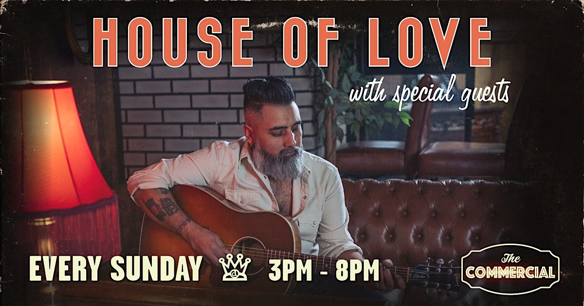 HOUSE OF LOVE - LIVE MUSIC SUNDAYS
