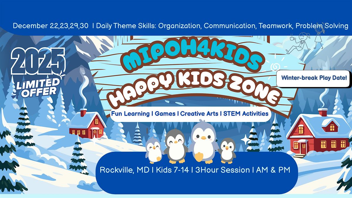 Mipoh4kids Winter-Break Learn & Play Dates (Ages 7\u201314)