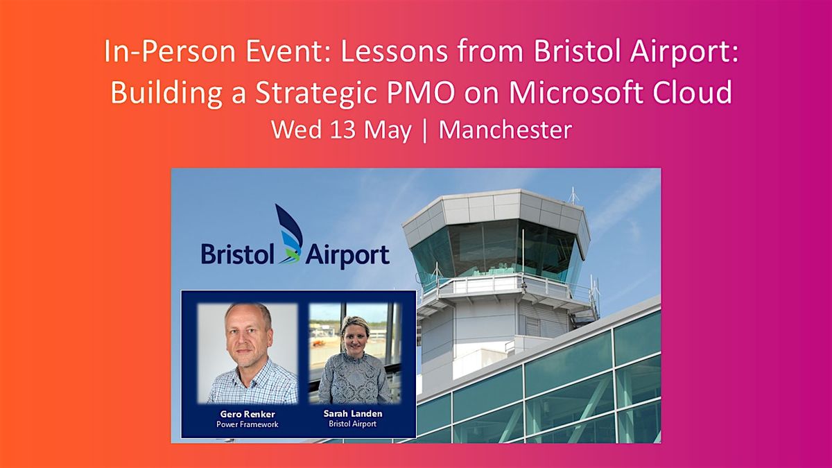 Lessons from Bristol Airport: Building a Strategic PMO on Microsoft Cloud