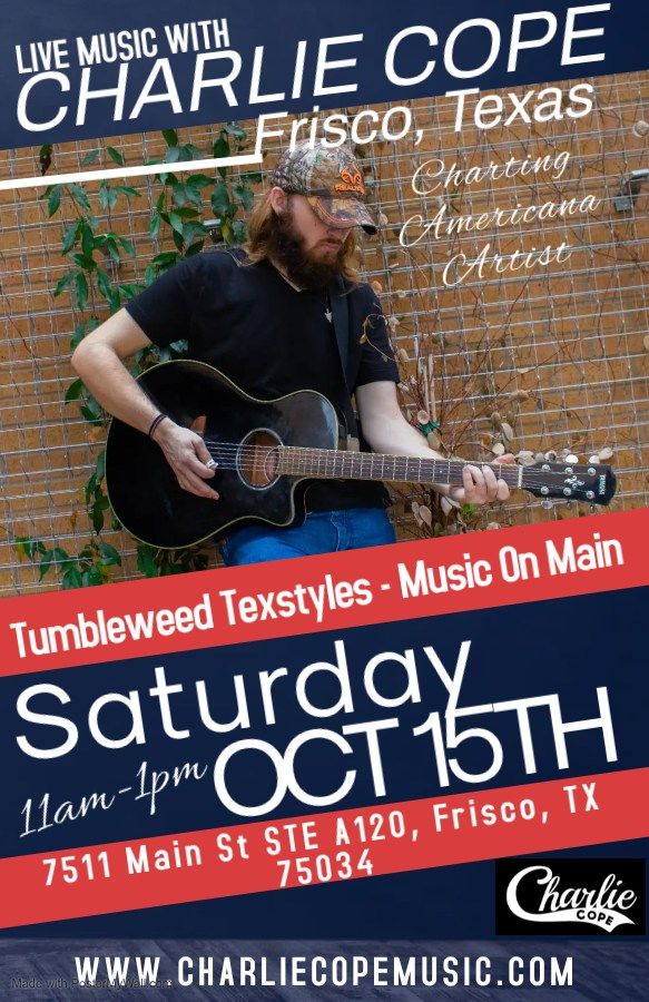 Charlie Cope Live & Acoustic with Music On Main | Tumbleweed TexStyles ...