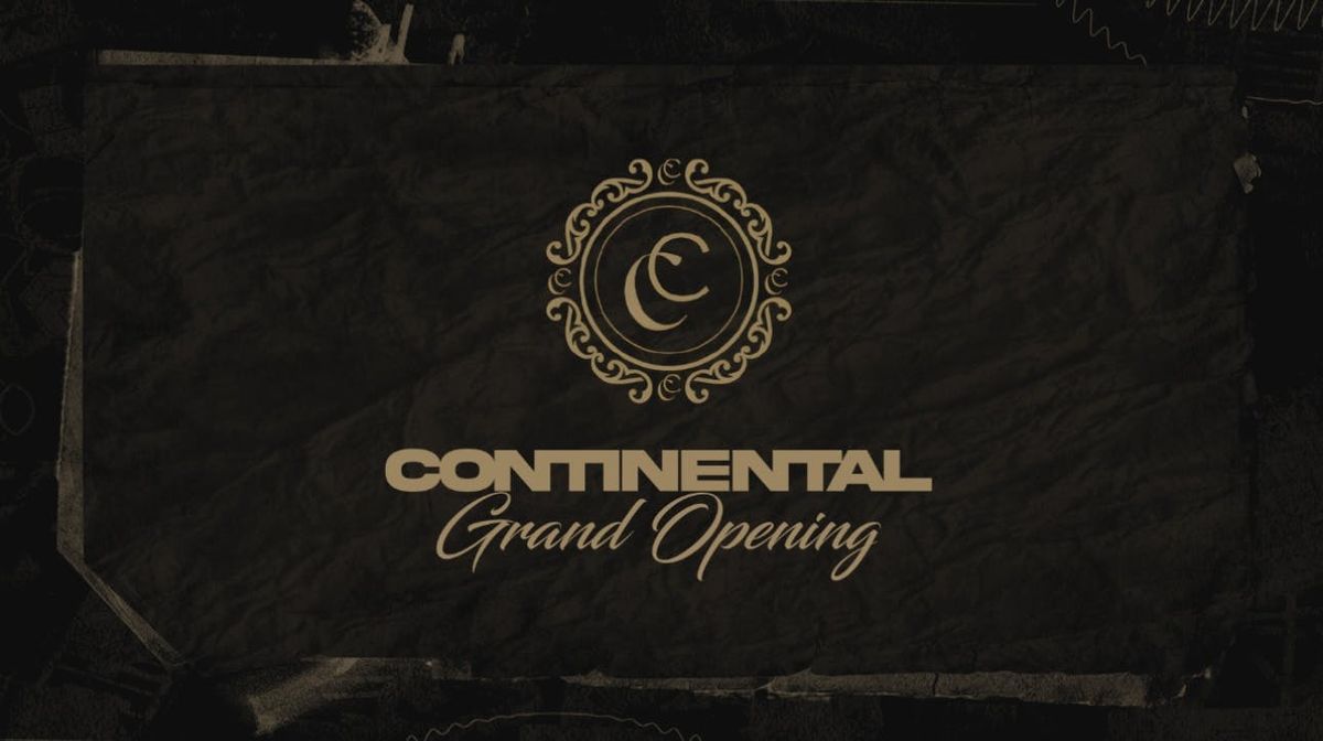 Grand Opening: Continental  ? Manchester's newest premium club.  Free Ladies Tickets* (Launch Month Perks)