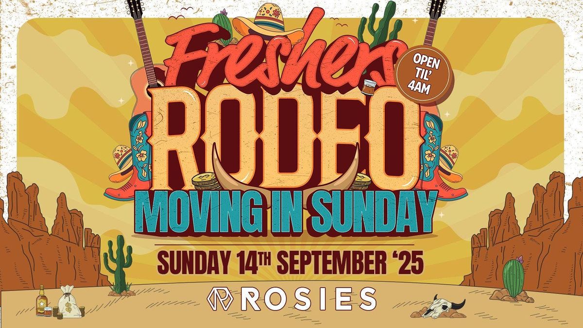 FRESHERS RODEO MOVING IN SUNDAY 14-09-25\ud83e\udd20\u00a35 SELLING FAST\ud83e\udd20ROSIES BIRMINGHAM