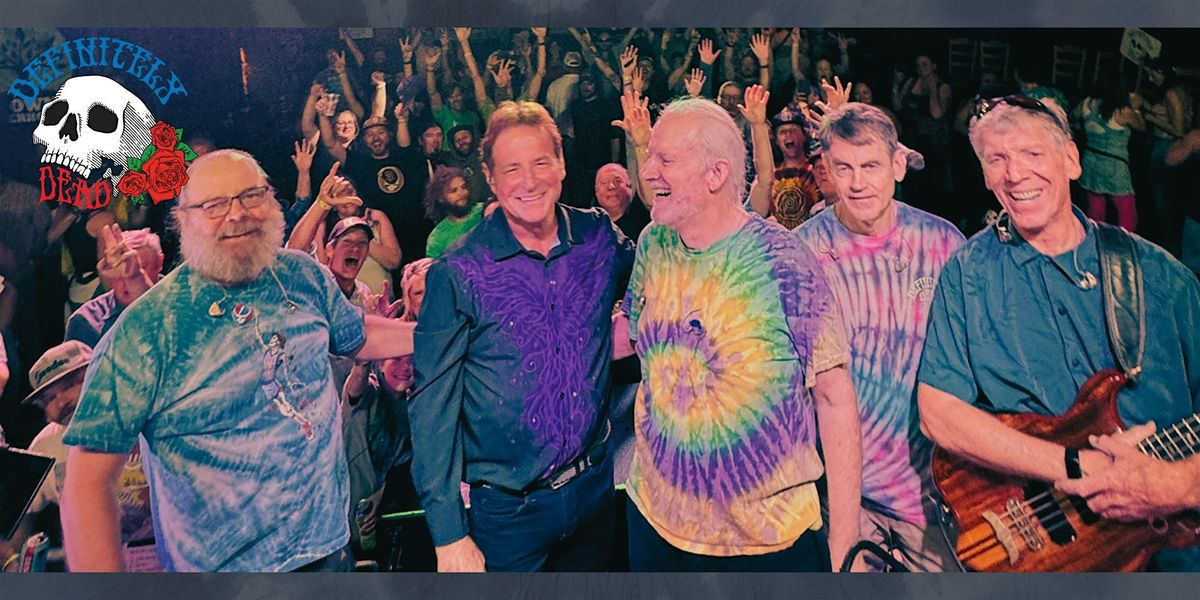 Definitely Dead \u2013 Grateful Dead Tribute