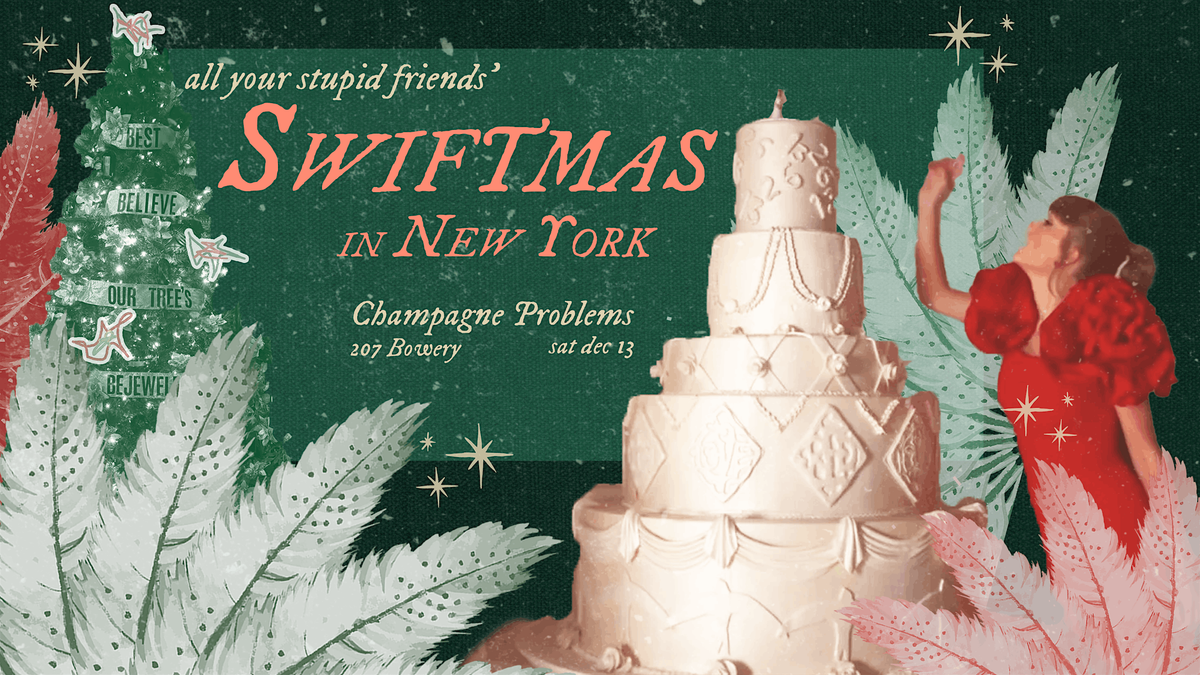 Swiftmas in New York: a Taylor Swift Holiday Party at Champagne Problems