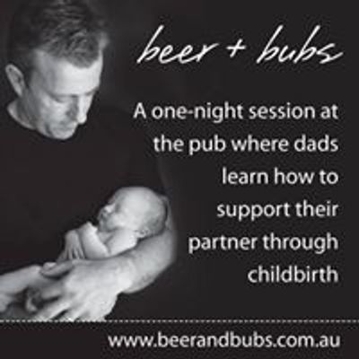 Beer and Bubs: childbirth education for dads at the pub