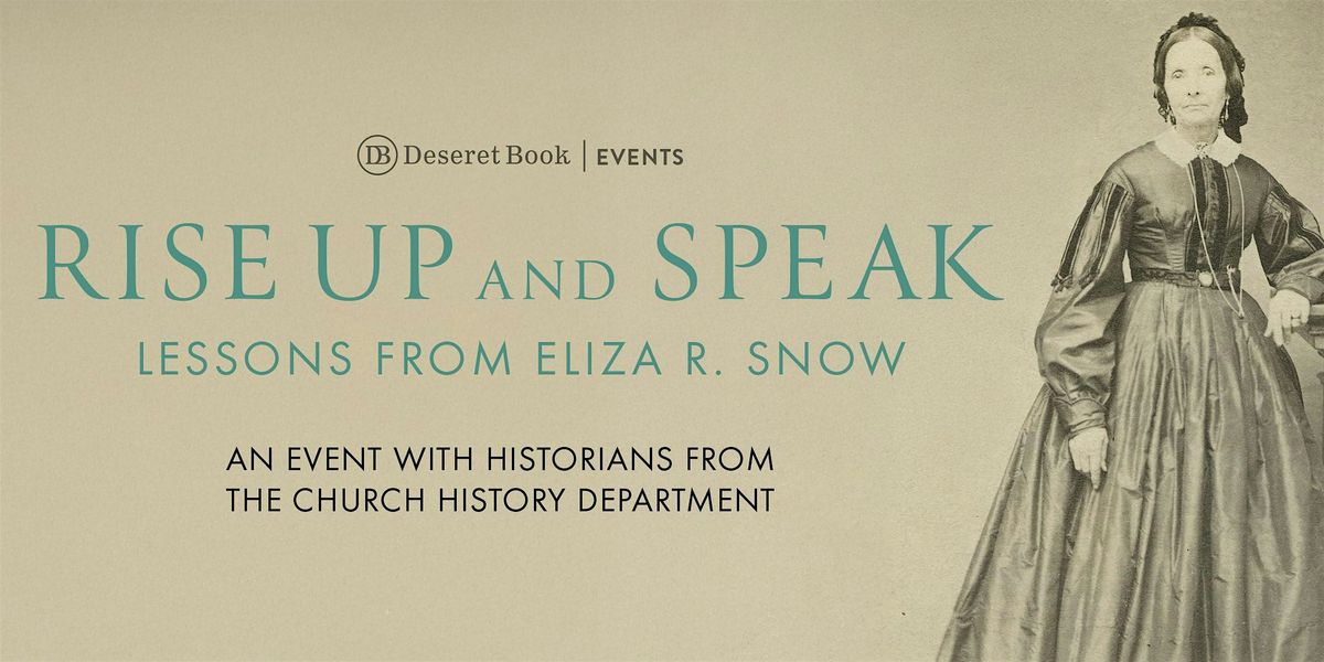 Rise Up and Speak: Lessons from Eliza R. Snow at Deseret Book, Salt ...