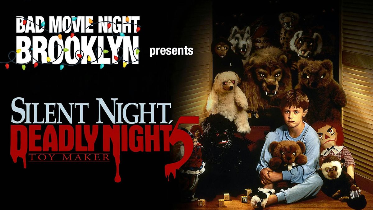 Bad Movie Night Brooklyn: Silent Night, Deadly Night 5