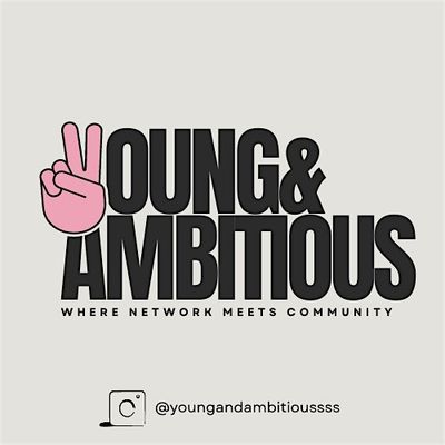 Young and Ambitious