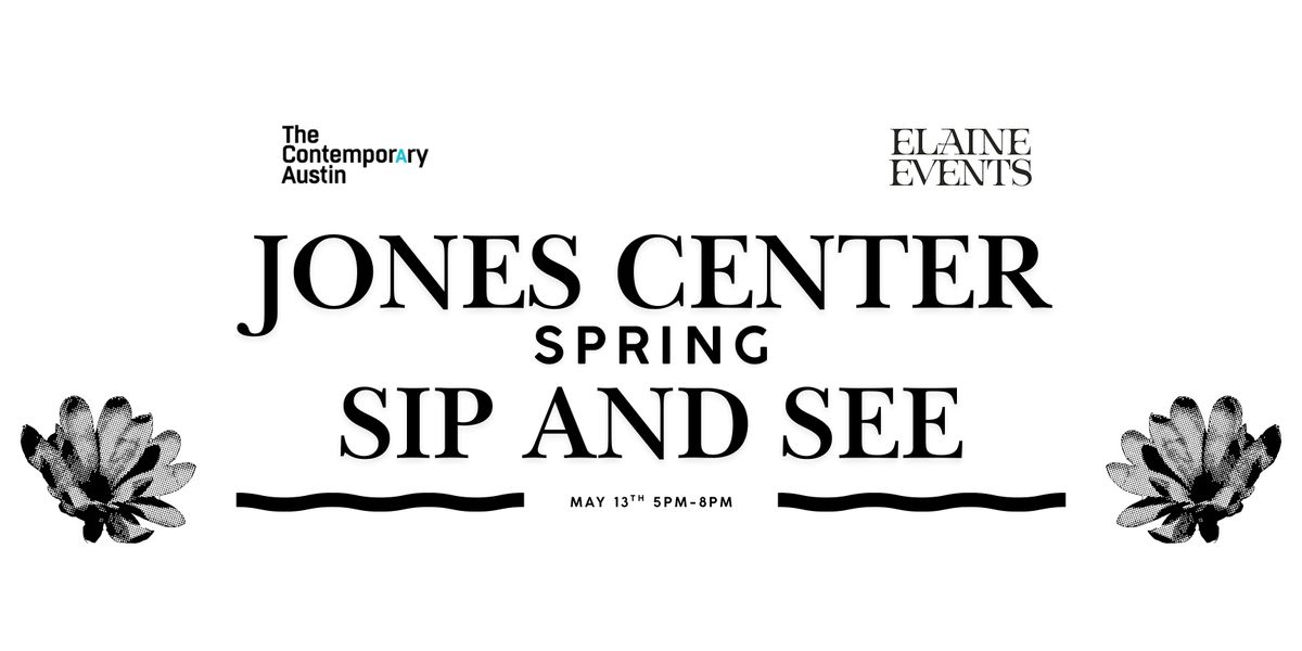 The Jones Center Spring Sip and See