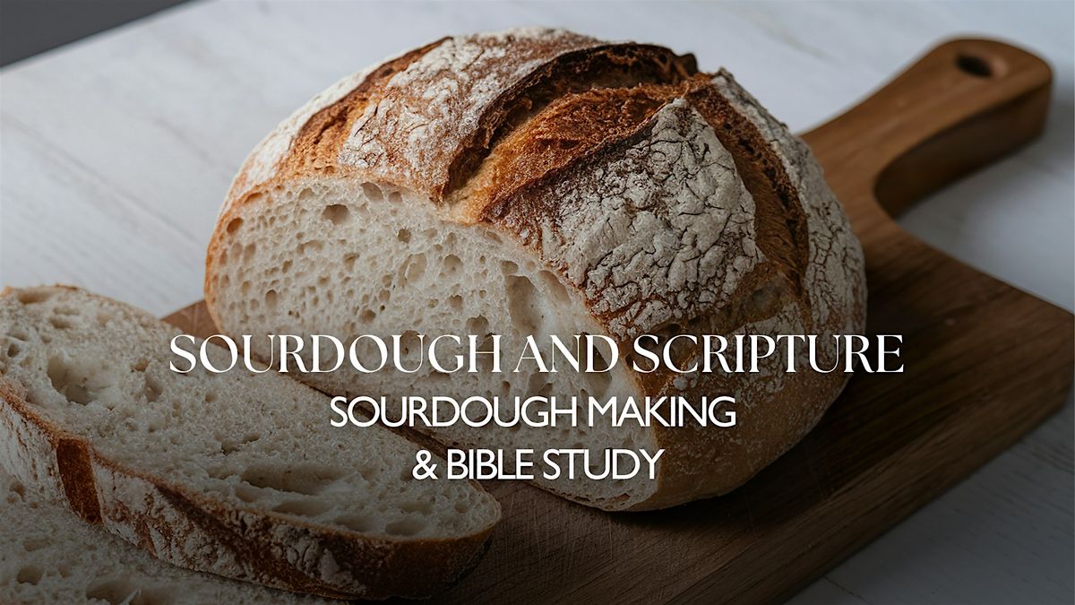 Sourdough and Scripture