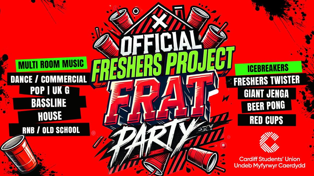 Official Freshers Project Frat Party\ud83e\udd64 @ Cardiff Student Union!