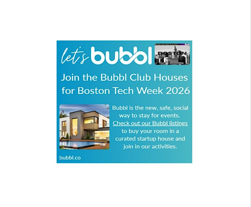 For Tech Creators: Bubbl House Experience #BOSTechWeek