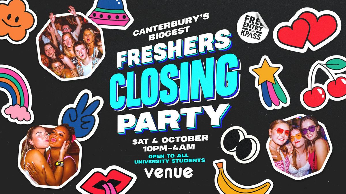 FRESHERS CLOSING PARTY - CANTERBURY