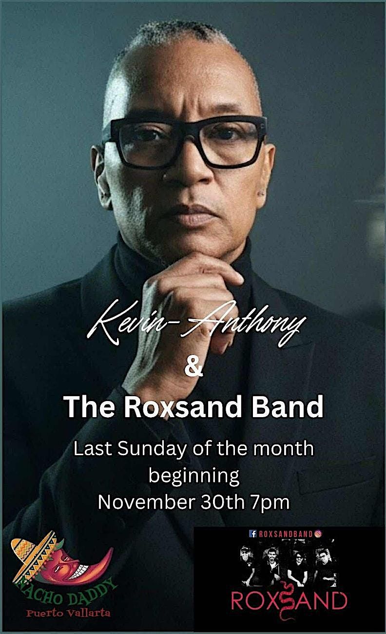 Kevin Anthony II & The ROXSAND Band!