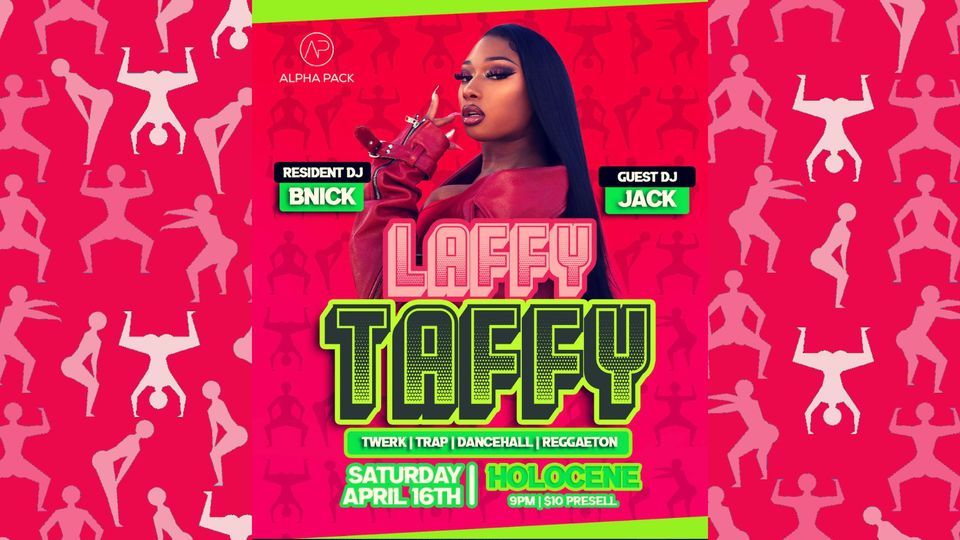 LAFFY TAFFY Twerk / Trap / Dancehall / Reggaeton party w/ DJ Bnick and