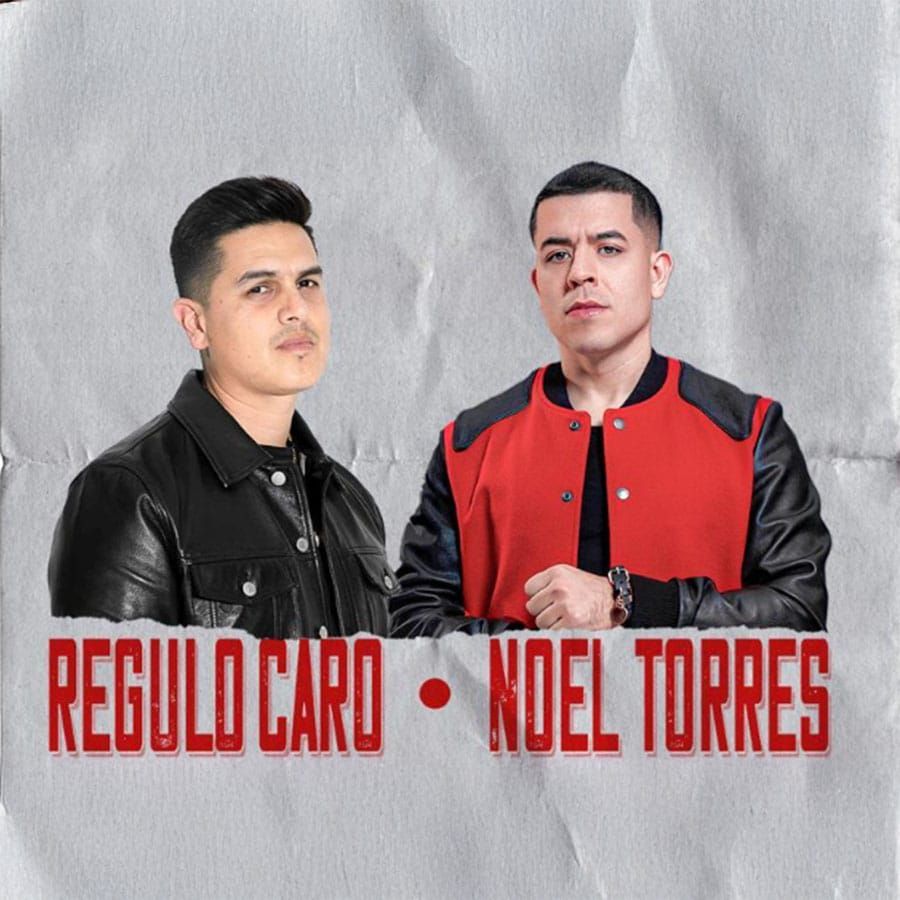 Regulo Caro & Noel Torres: La Revancha