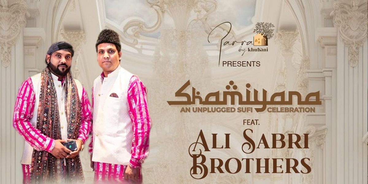 Shamiyana with Ali Sabri Brothers Live