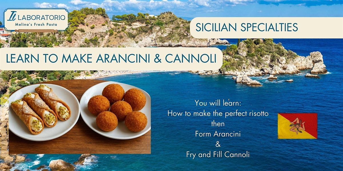 Sicilian Specialities - Learn to Make Arancini & Cannoli
