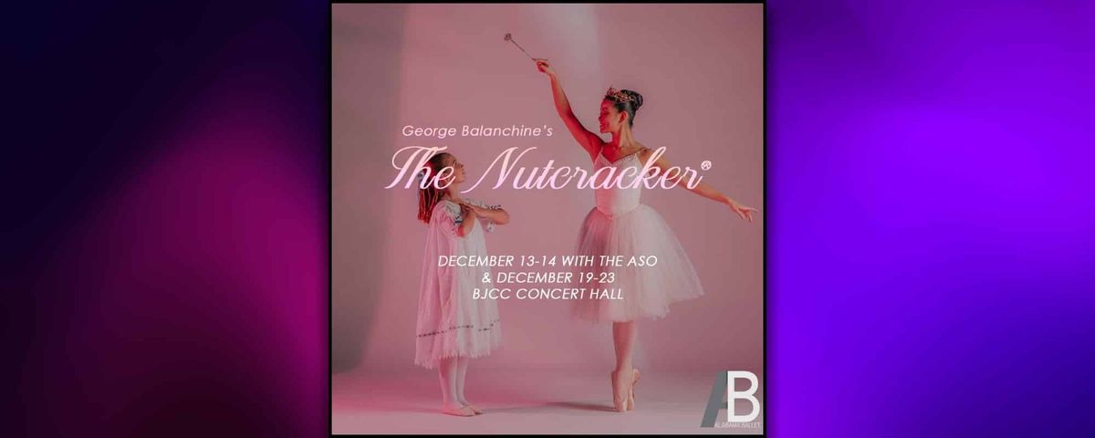 Alabama Ballet - George Balanchine's The Nutcracker