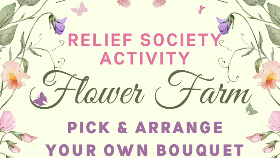 Relief Society Flower Farm Activitiy