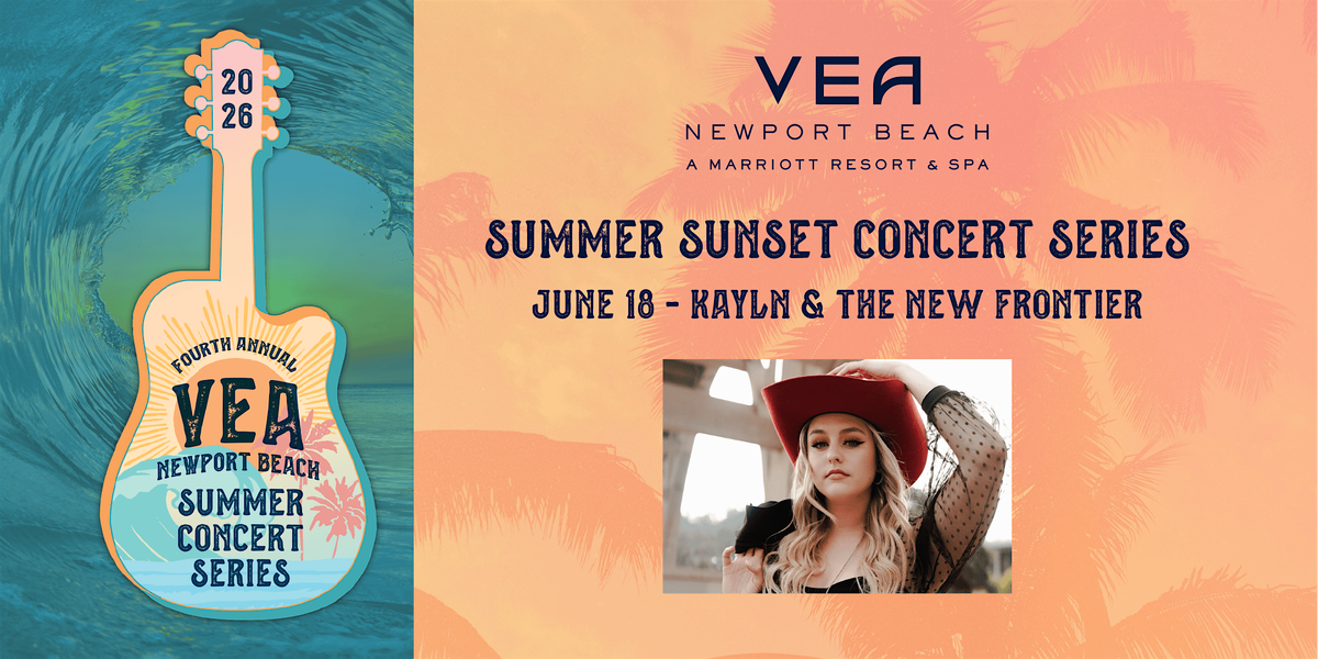 Summer Concert Series at VEA Newport Beach | Kayln & The New Frontier