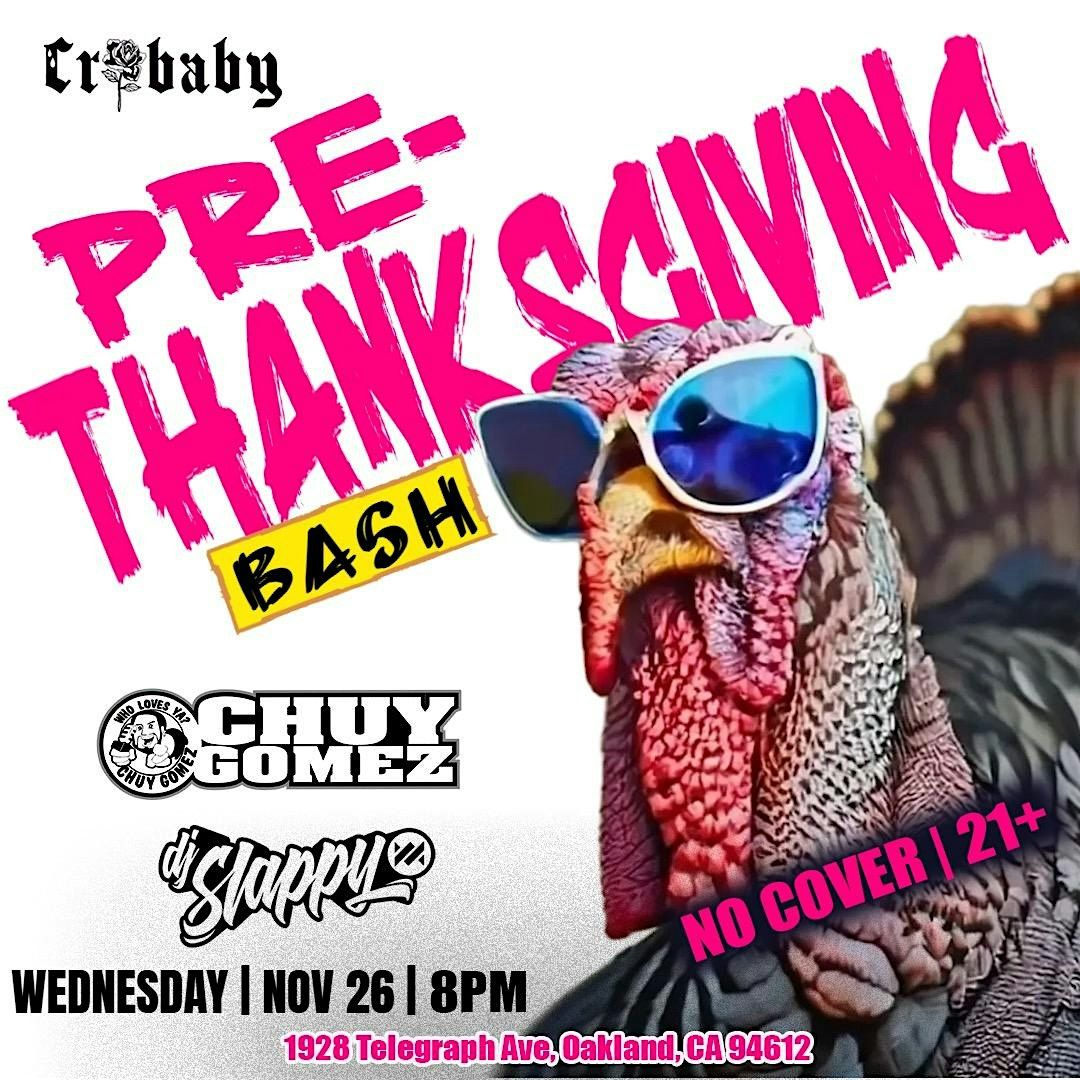 CHUY'S PRE-THANKSGIVING BASH! w\/ Chuy Gomez + DJ Slappy