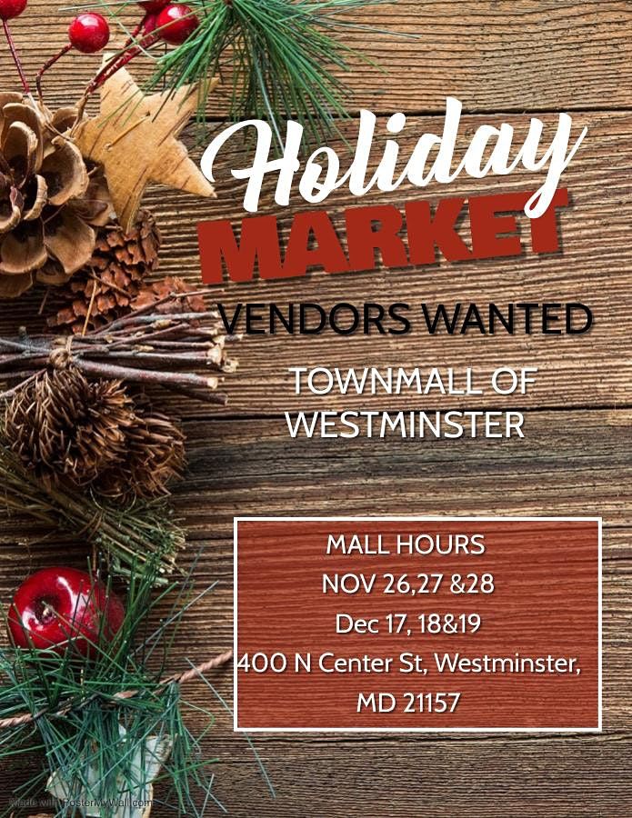 2022 Westminster Christmas Market Westminster Md Holiday Market | Townmall Of Westminster | October 16 To December 19