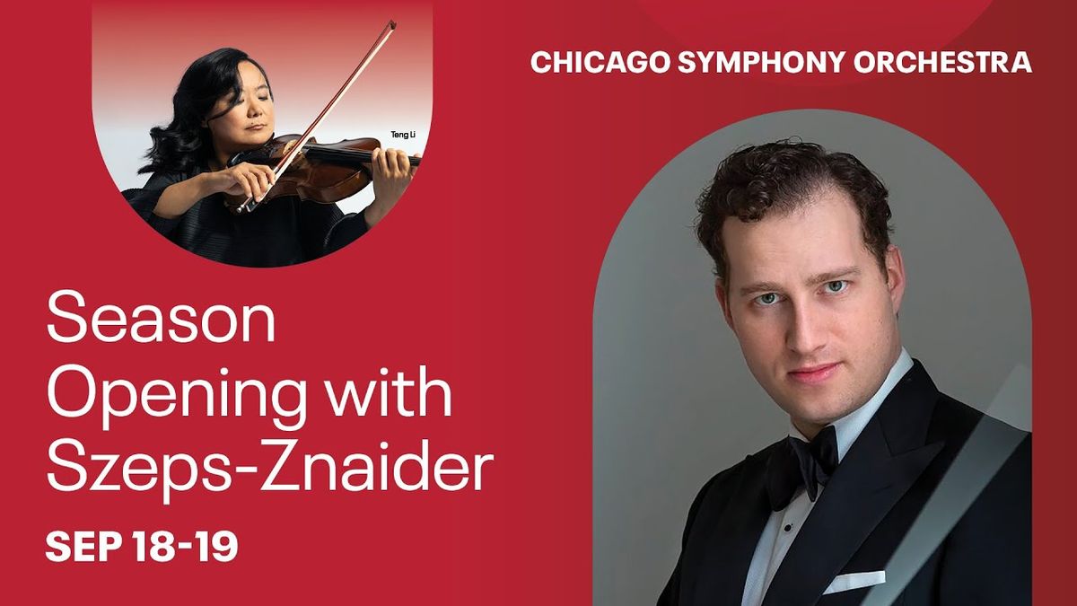 Chicago Symphony Orchestra: Szeps-Znaider - Season Opening Concert