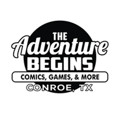 The Adventure Begins Comics, Games, and More