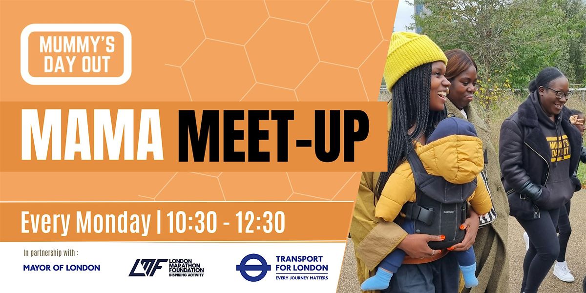 MAMA MEET UP - NEWHAM