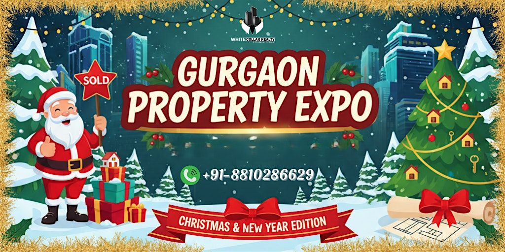 Gurgaon Property Expo \u2013 Free Entry for Christmas Property Buyers