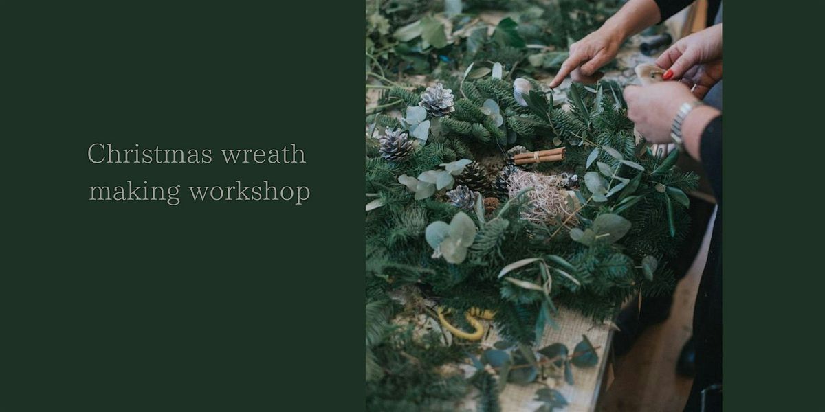 Christmas Wreath making workshop