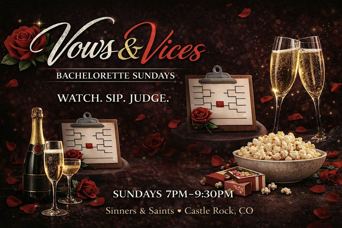 Vows and Vices - Bachelorette Viewing Party