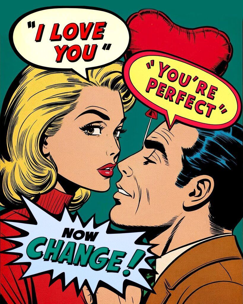 I Love You You're Perfect Now Change