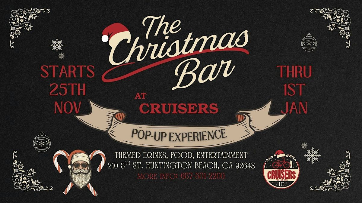 Christmas Bar Pop-Up at Cruisers HB