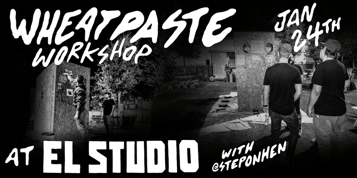 Wheatpaste Workshop