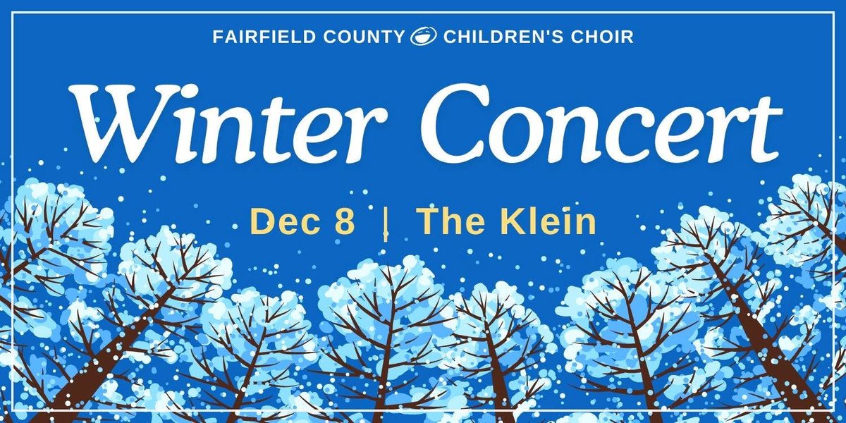 Fairfield County Children's Choir: Winter Concert at Klein Memorial Auditorium